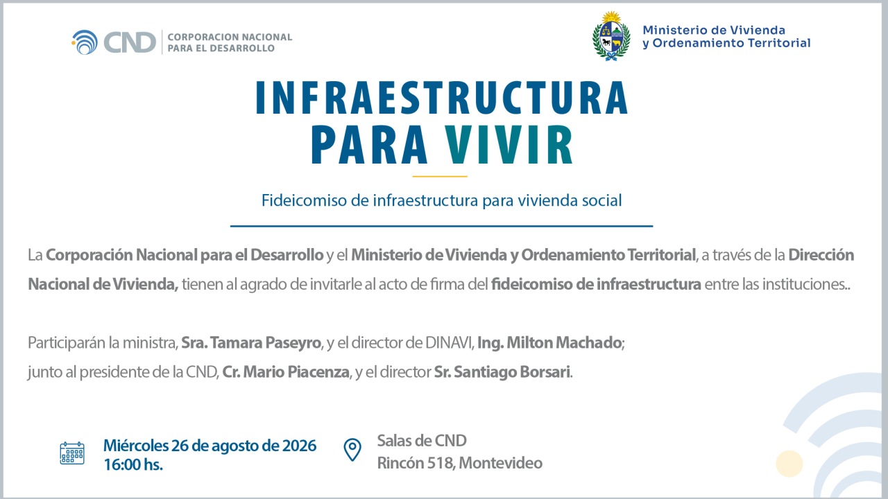 Firma de fideicomiso de infraestructura entre la CND y MVOT, a través de DINAVI